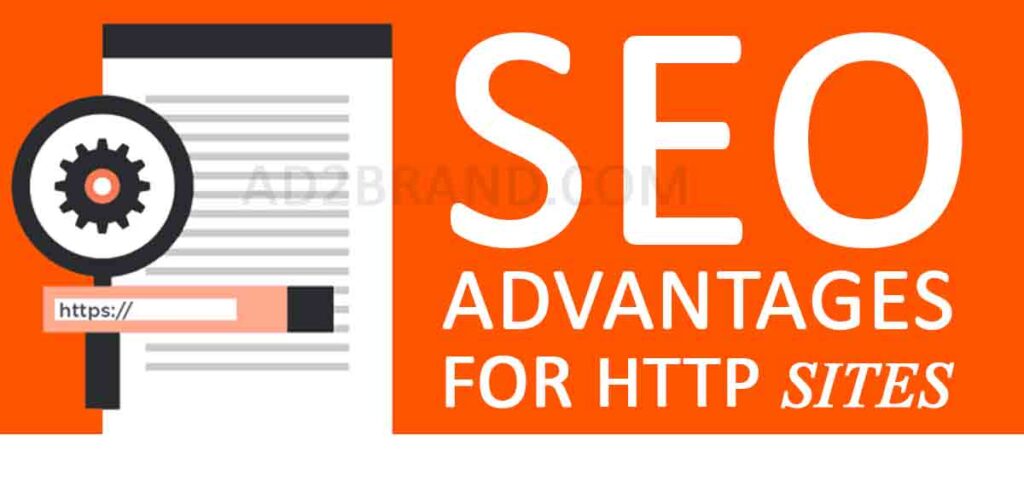 SEO Advantages For HTTP Sites,ad2brand