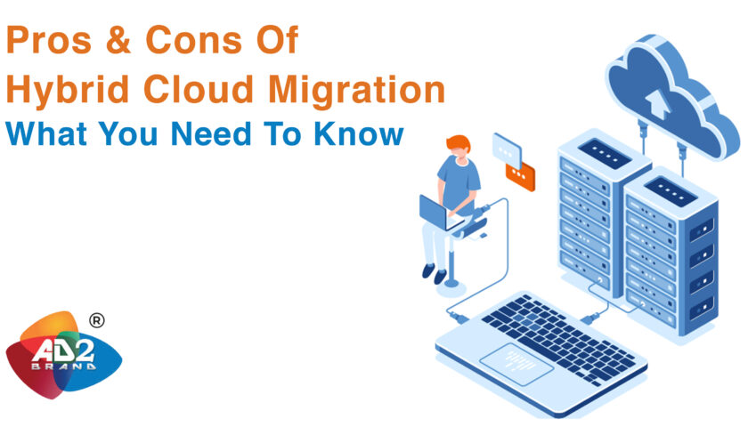 Pros and Cons of Hybrid Cloud Migration: What You Need to Know