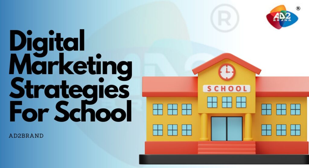 Digital Marketing Strategies for Schools in Pune and PCMC by Ad2brand